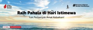 Read more about the article Raih Pahala di Hari Istimewa (Yuk perbanyak amal Kebaikan)